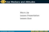 5.4 Warm Up Warm Up Lesson Quiz Lesson Quiz Lesson Presentation Lesson Presentation Use Medians and Altitudes
