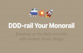 DDD-rail Your Monorail