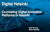Co-creating Digital Innovation Platforms in Helsinki A7: Customer experience platform A8. Channel strategy