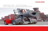 Kalmar 18 â€“ 52 tonnes Itâ€™s hard to resist perfection ... Heavy Lift Trucks 18 â€“ 52 tonnes from
