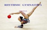 RHYTHMIC GYMNASTICS FREEDA ST’2. RHYTHMIC GYMNASTICS Rhythmic gymnastics is an activity in which individuals or teams of 5 manipulate one or two pieces.