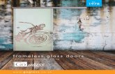 frameless glass doors hinged doors Frameless sliding doors Clear Design is etched onto clear glass to give a positive finish. Obscure Background is etched to leave a clear design.