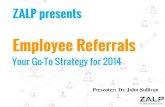 Employee Referrals - Your go-to strategy for 2014 by Dr .John Sullivan