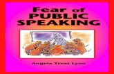 SPEAKING PUBLIC Fear of - lyon-art. Fear of Public speaking Angela: Most of us know that this is one
