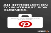 an introduction to pinterest for business. - HubSpot INTRODUCTION TO PINTEREST FOR BUSINESS. ... Maggie was a member of HubSpot’s Marketing team where she produced ... social media