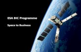ESA BIC Programme - European GNSS Agency BIC Programme GS¢  ESA BIC build on the ESA TTP activities,
