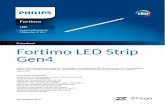 Datasheet Fortimo LED Strip Gen4 -   LED Fortimo LED Strip 2ft 2200lm 8xx FC HV4 Datasheet Fortimo LED Strip Gen4 Fortimo LED Strip systems are ideal for use in designer or ...