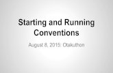 Conventions Starting and Most conventions prefer to collaborate with fellow conventions rather than