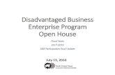 Disadvantaged Business Enterprise Program Open House Disadvantaged Business Enterprise Program Open