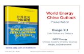 World Energy China Outlook - International Energy Forum World Energy China Outlook Presentation Xiaojie