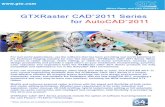 GTXRaster CAD2011 Series for AutoCAD 2011 it comes to raster cleanup, raster editing, or raster-to-vector