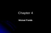 Chapter 4 Mutual Funds Mutual Funds