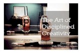 The Art of Disciplined Creativity