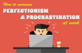 How To Overcome Perfectionism And Procrastination At Work