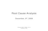 Root Cause Root Cause Analysis â€¢ Root cause analysis is not a single, sharply defined methodology