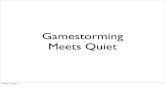 Gamestorming Meets Quiet