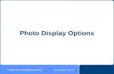 Preparing & Displaying Photos Photo Display Options Last Updated 2/2010.
