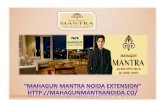 Mahagun Mantra Noida Extension, Mahagun Group Noida Extension@ 9999684955