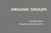 Drupalcamp finland 2014_organic_groups_kari_kaariainen