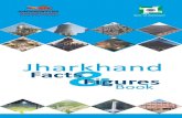 Jharkh Facts at Glance Fact sheet Description Existence 15th November 2000 Capital Ranchi Sub-Capital Dumka Population (Size) Total Population 32,988,134 Male 16,930,315 Females 16,057,819