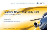 Headline News: Your Daily Brief Headline News: Your Daily Brief PRESENTED BY: Jim McClay, NBAA Air Traffic
