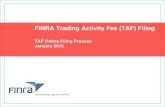 FINRA Trading Activity Fee (TAF) Filing TAF Online Filing 2015-01-08.pdf ï؟­For January 2015 and later:
