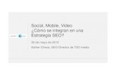 Estrategias seo: cómo integrar Social, Móvil y Vídeo – Ponencia Google@T2O