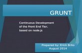 Grunt Continuous Development of the Front End Tier