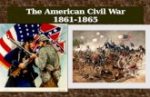 The American Civil War 1861-1865