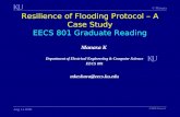 © Manasa Resilience of Flooding Protocol â€“ A Case Study EECS 801 Graduate Reading © 2008â€“Manasa K Aug 14 2008 Manasa K Department of Electrical Engineering